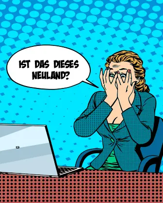Comicstrip mit Frau vor Laptop und die Sprechblase "Ist das dieses Neuland"